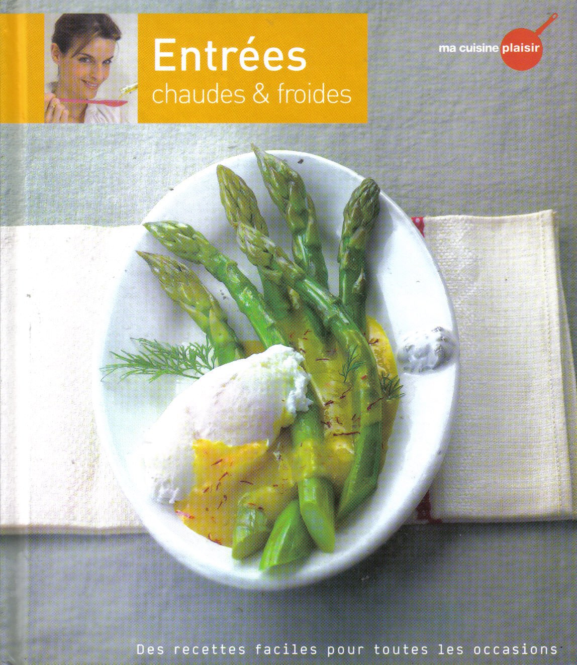 Recettes faciles pour toutes les occasions - ENTREES (chaudes et froides) Books
