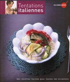 Tentations Italiennes des recettes faciles pour toutes les occasions book