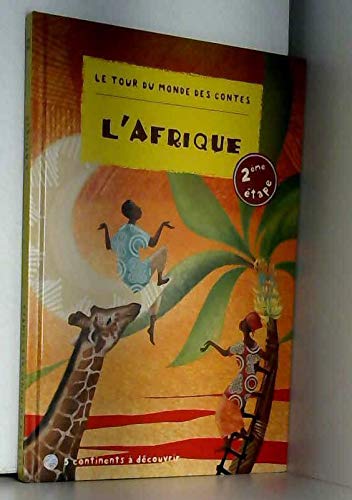 Contes d'Afrique: le tour du monde des contes book