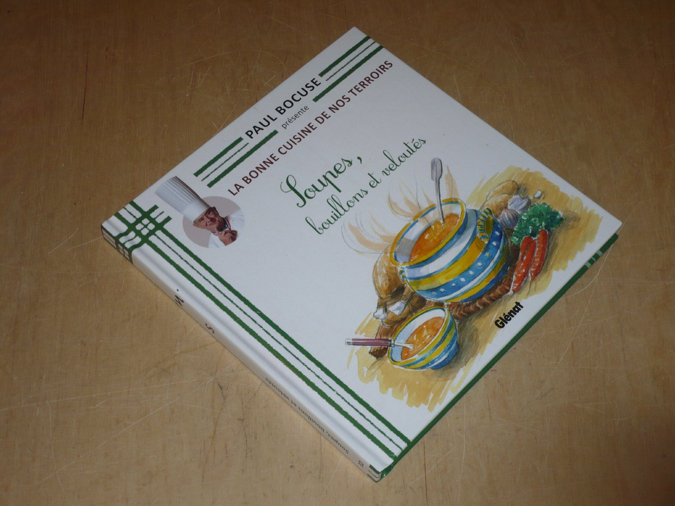 COLLECTION PAUL BOCUSE PRESENTE / LA BONNE CUISINE DE NOS TERROIRS VOL.32 / SOUPES, BOUILLONS ET VELOUTES book