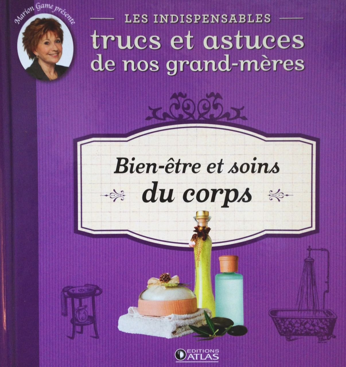 Trucs et astuces de nos grand-mères - Bien-être et soins du corps book