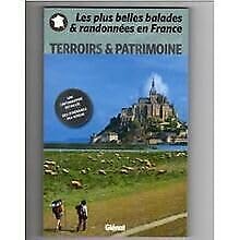 Les plus belles balades & randonnées en france - terroirs et patrimoine book