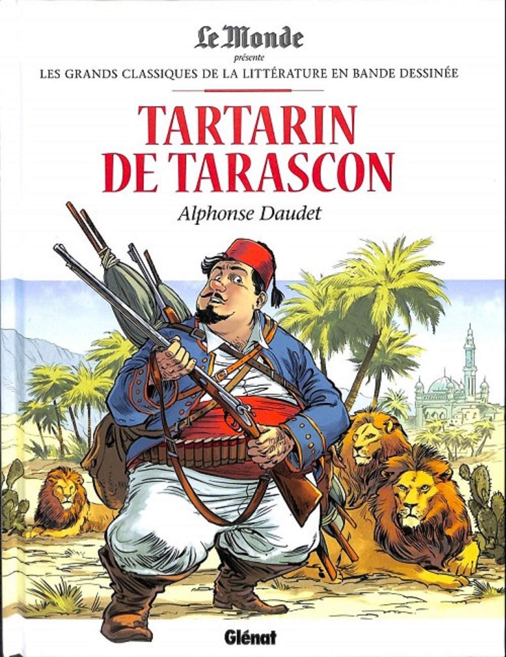 Tartarin de Tarascon Les grands classiques de la littérature en BD book