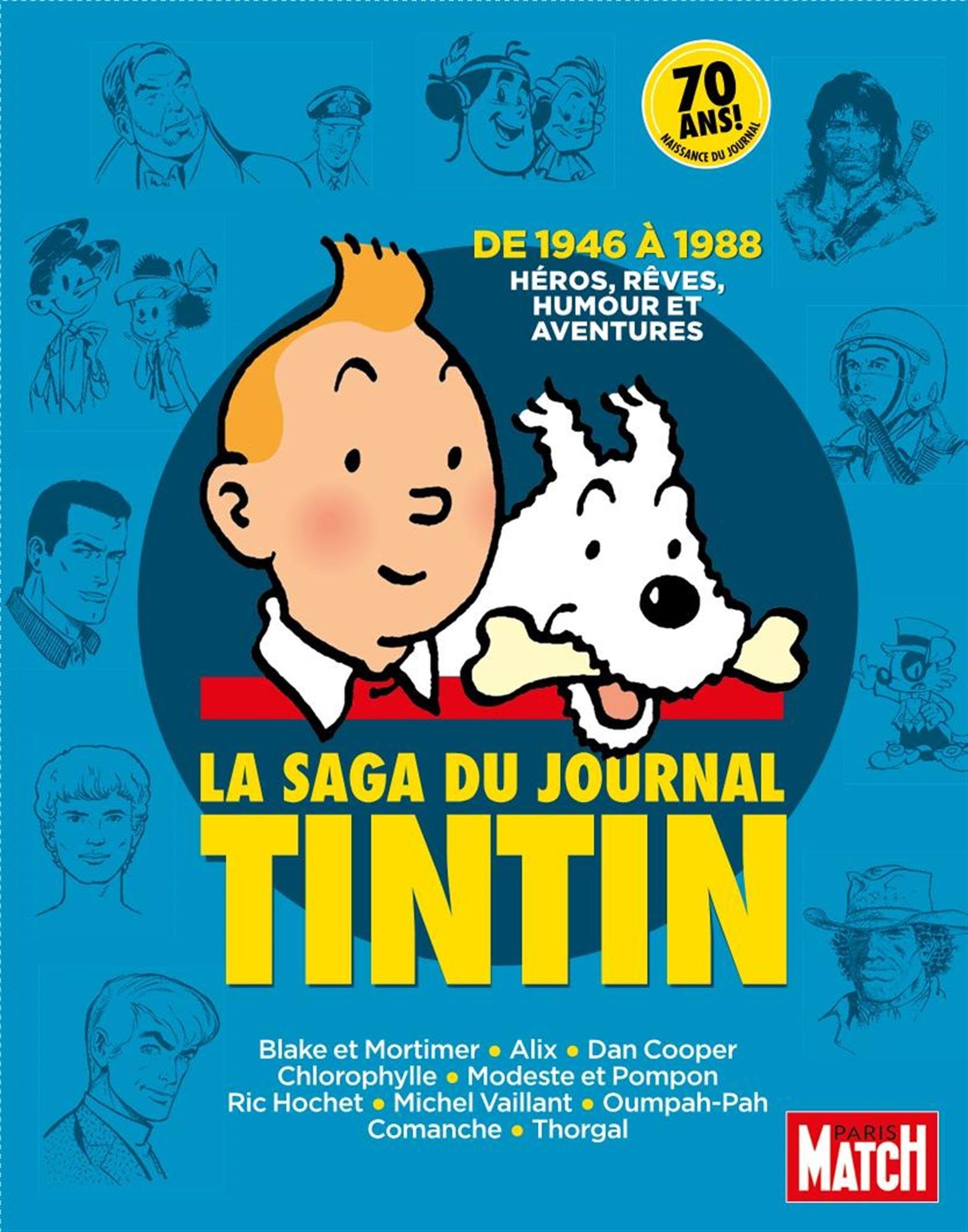 LA SAGA DU JOURNAL TINTIN: De 1946 à 1988, héros, rêves, humour et aventures book