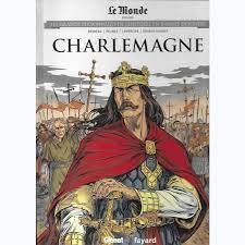 Les grands personnages de l'Histoire en bandes dessinées Tome 3 : Charlemagne Comics & Mangas