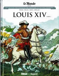 Les grands personnages de l'Histoire en bandes dessinées Titre de l'album * Tome 4 : Louis XIV - 1 Books