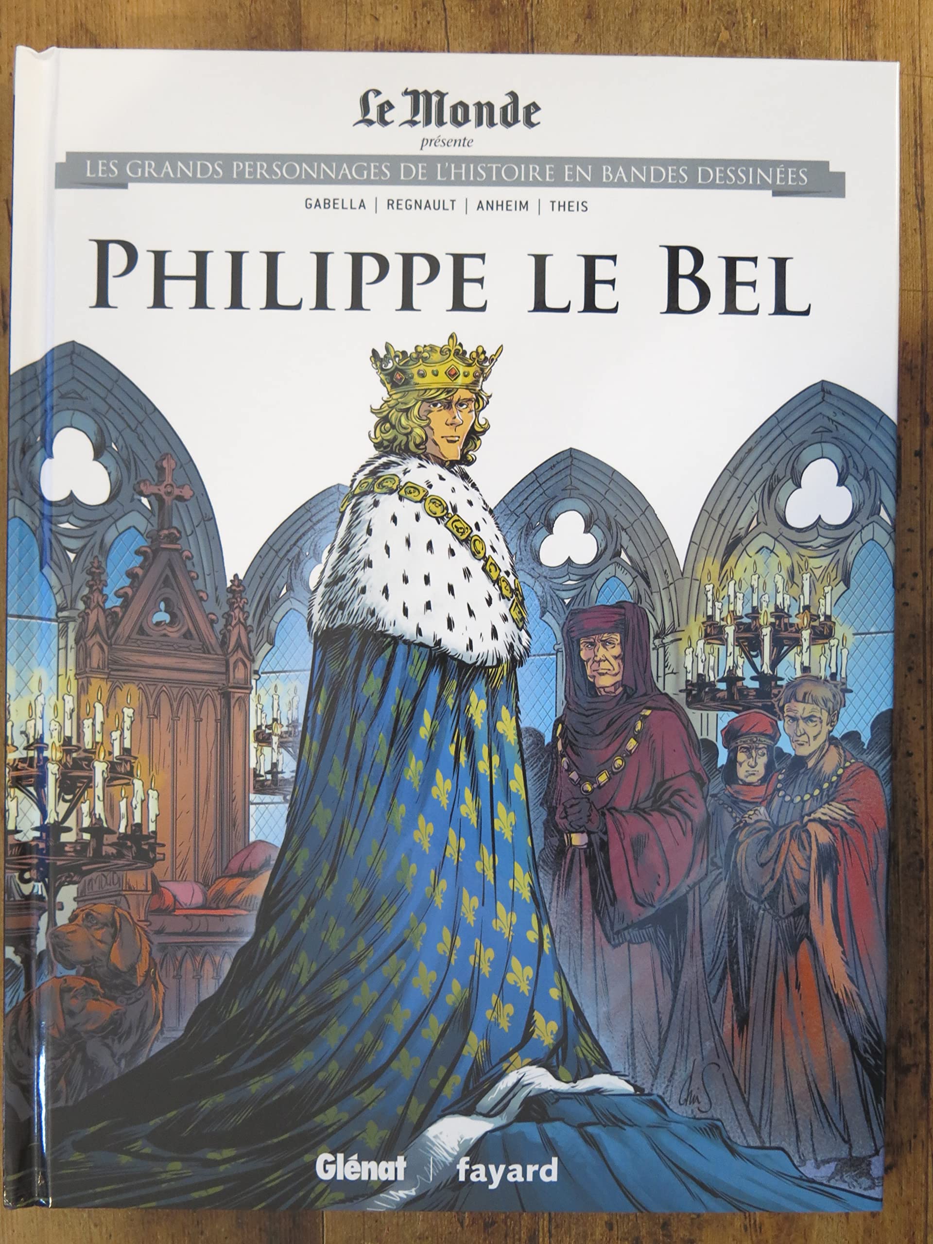 * Les grands personnages de l'Histoire en bandes dessinées Titre de l'album * Tome 25 : Philippe le Bel Books