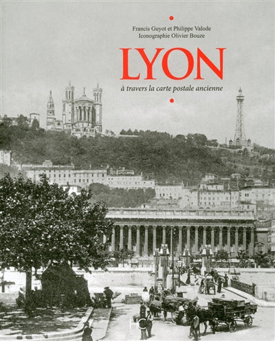 Product Image: Lyon : à travers la carte postale ancienne