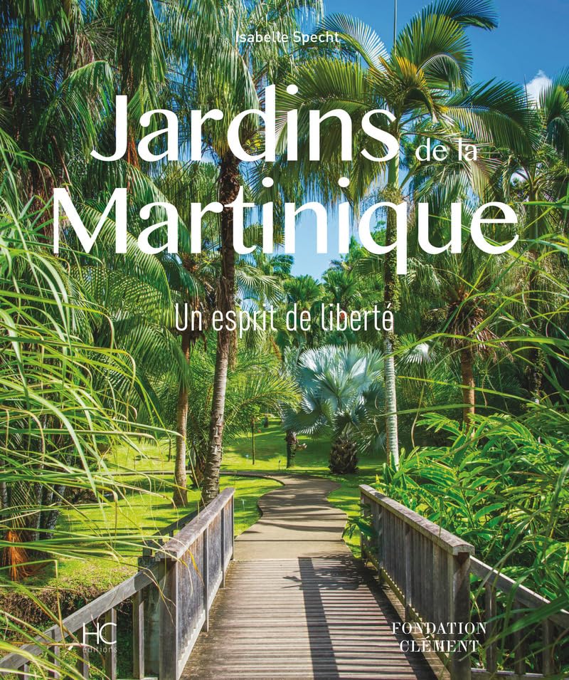 Jardins de la Martinique - Un esprit de liberté Nature & Animals