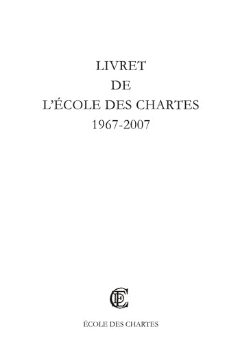 Livret de l'Ecole des chartes, 1967-2007 book