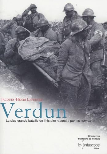 Verdun - la plus grande bataille de l'histoire racontée par les survivants book
