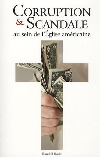 Corruption et Scandale: Au sein de l'Eglise américaine book