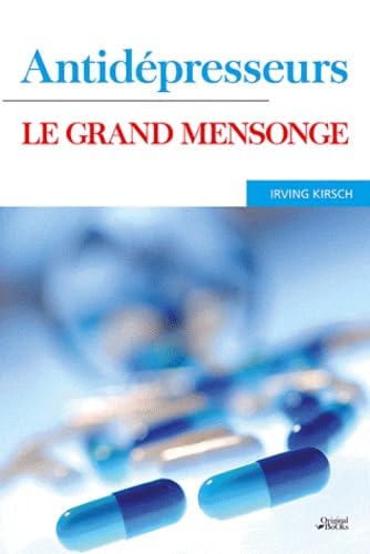 Antidepresseurs: Le grand mensonge Books