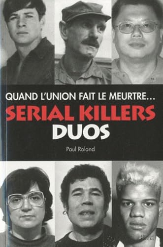 Serial Killers Duos : Quand l'union fait le meurtre book