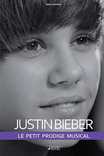 Justin Bieber: Le petit prodige musical book