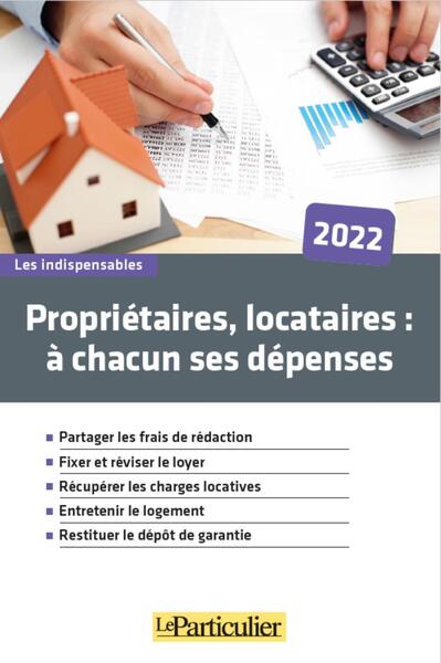 Propriétaires, locataires : à chacun ses dépenses : 2022 Law
