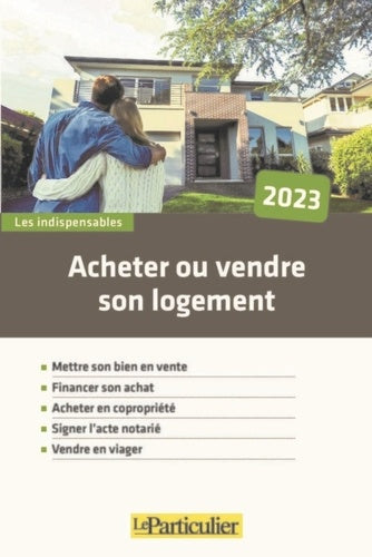 Acheter ou vendre son logement : 2023 Law