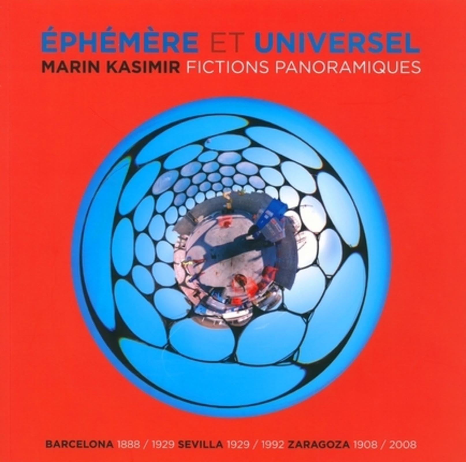 Ephémères et Universelles : Fictions Panoramiques Film, Art & Culture