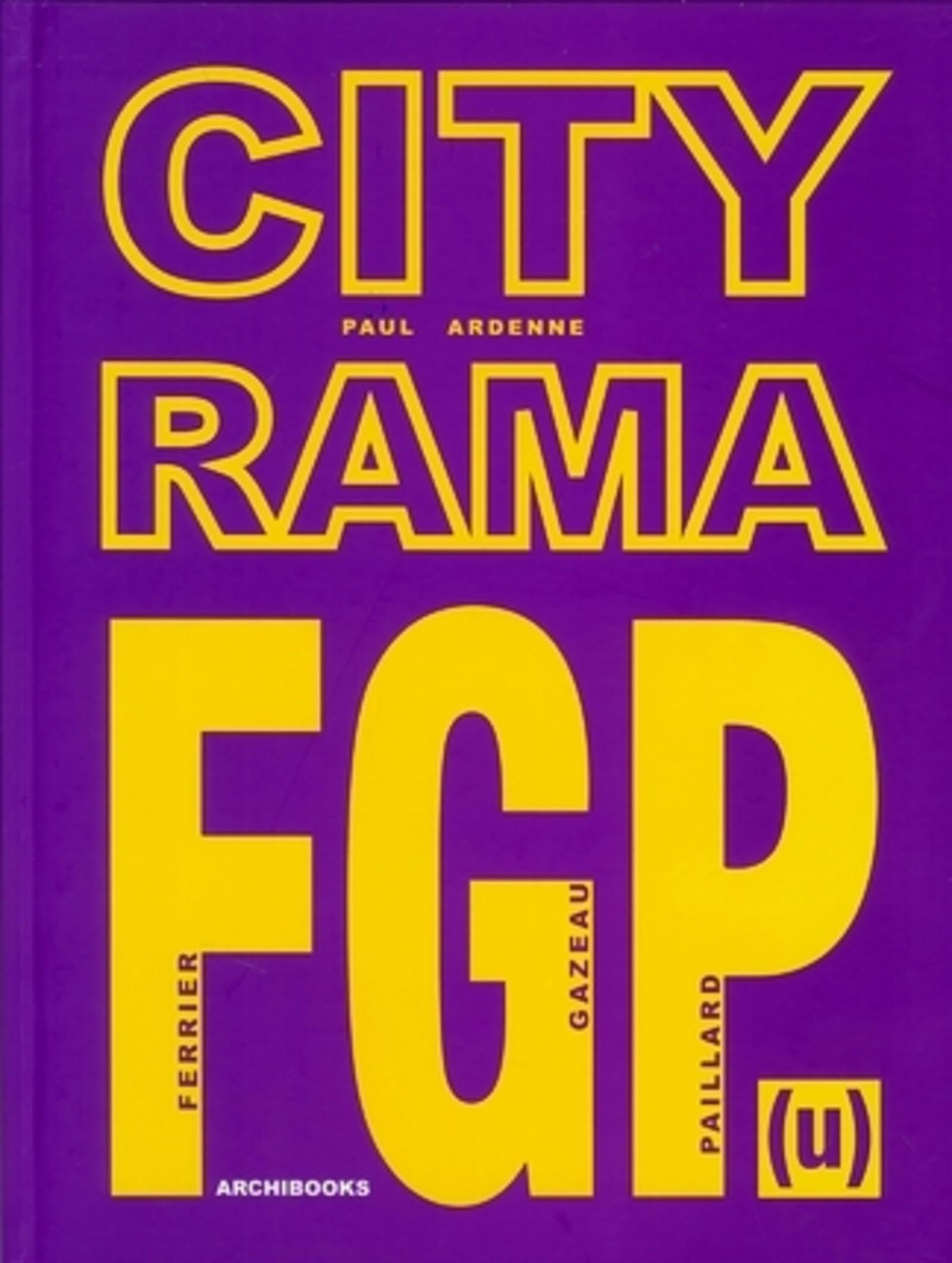 CITYRAMA: FGP (u) Ferrier - Gazeau - Paillard Film, Art & Culture