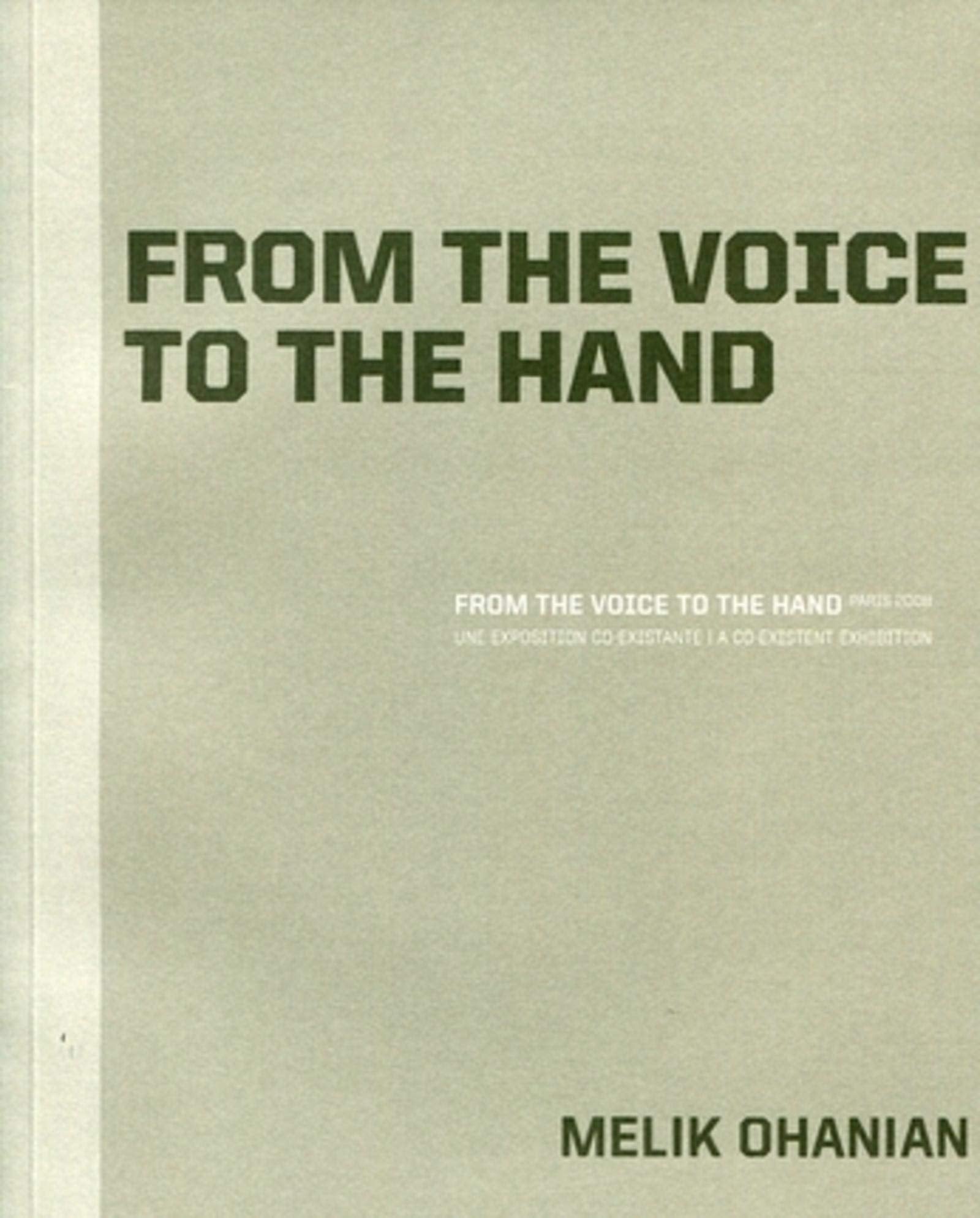 From the voice to the hand Paris 2008: Une exposition co-existante/A co-existent exhibition. Bilingue français/anglais. book