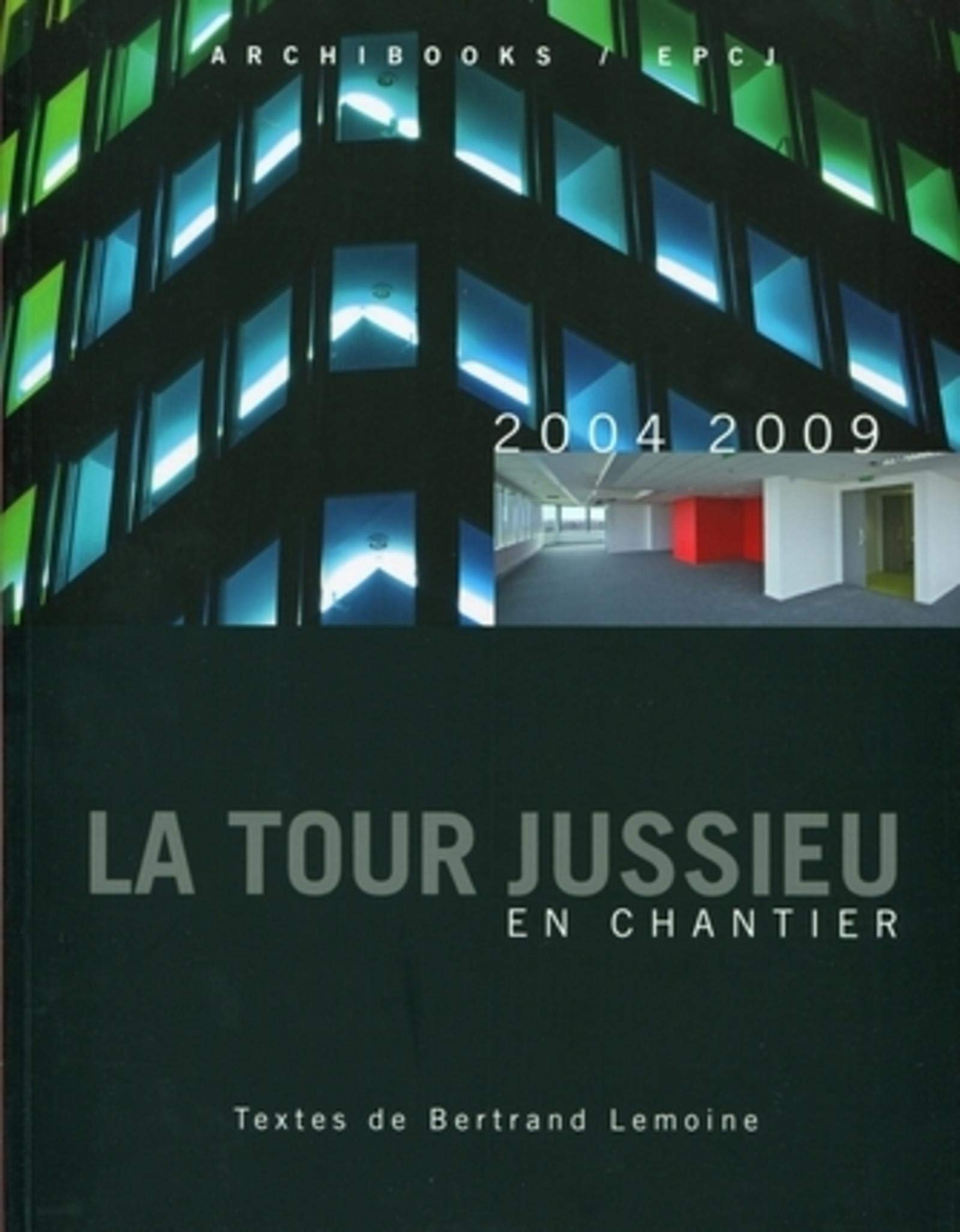 La tour Jussieu en chantier: 2004-2009 book