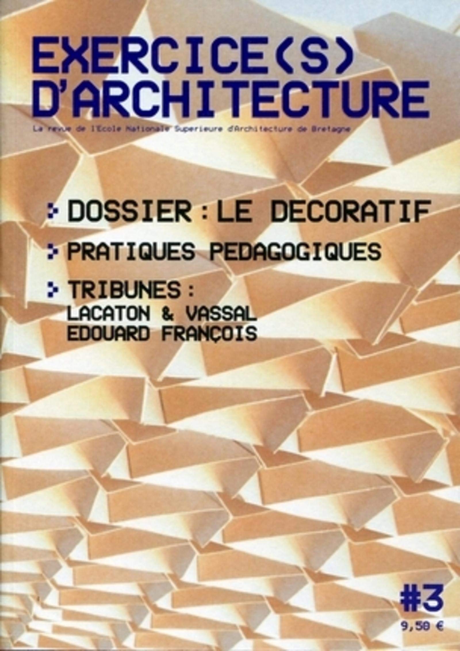 Exercice(s) d'architecture #3: La revue de l'Ecole Nationale Supérieure d'Architecture de Bretagne. Film, Art & Culture