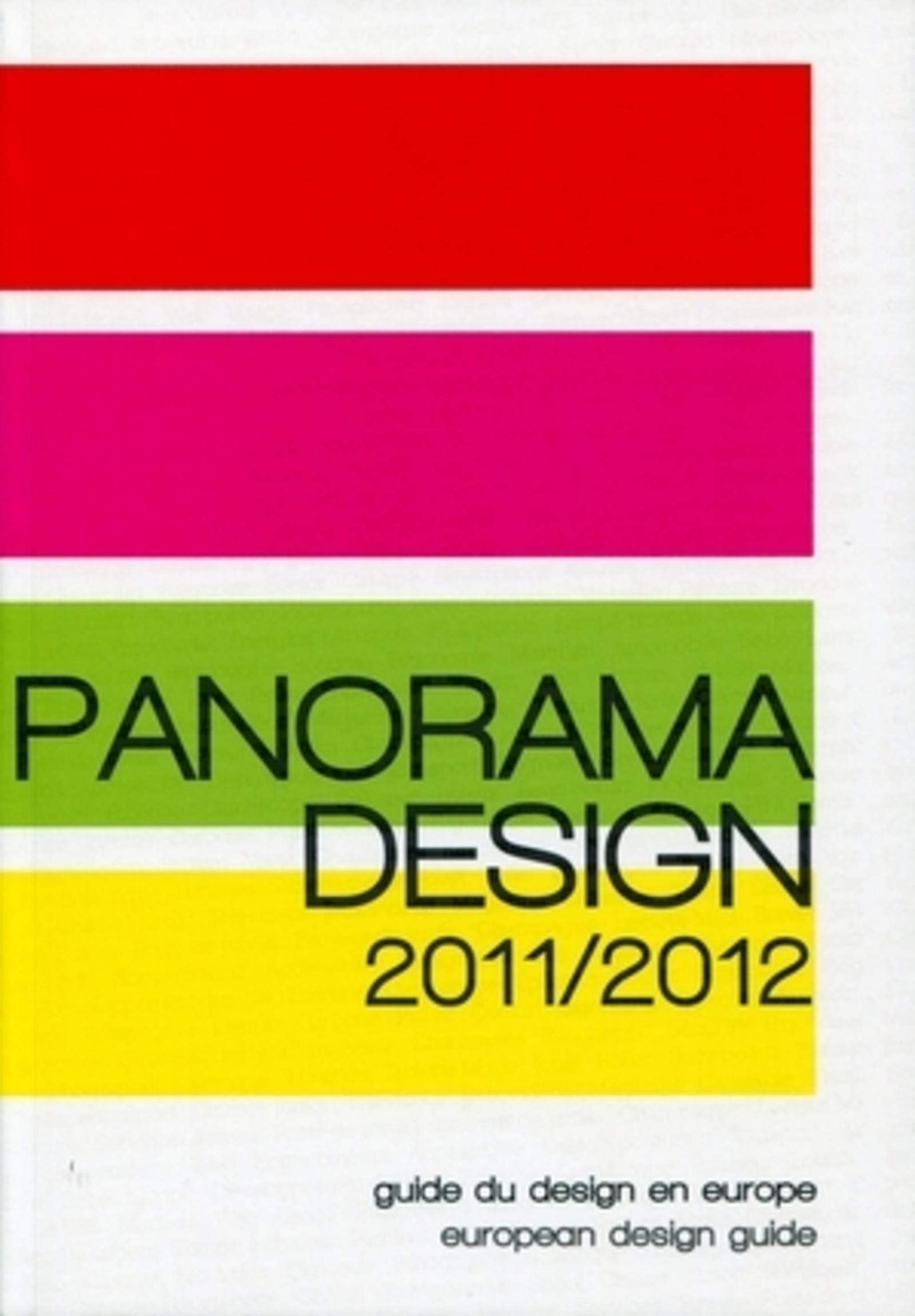 PANORAMA DESIGN 2011/2012. GUIDE DU DESIGN EN EUROPE/EUROPEAN DESIGN GUIDE Film, Art & Culture