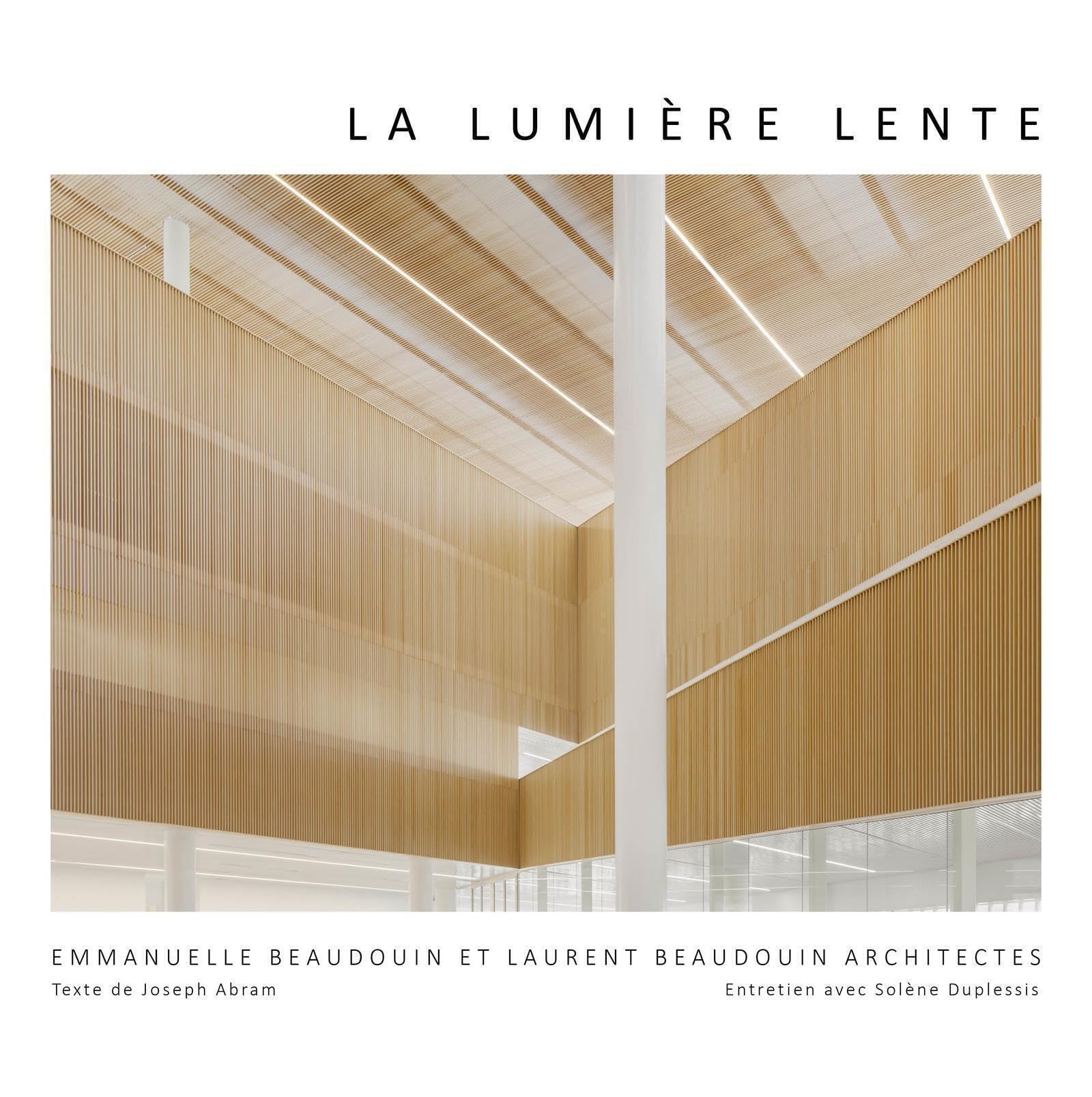 La lumière lente: Emmanuelle et Laurent Beaudouin architectes book
