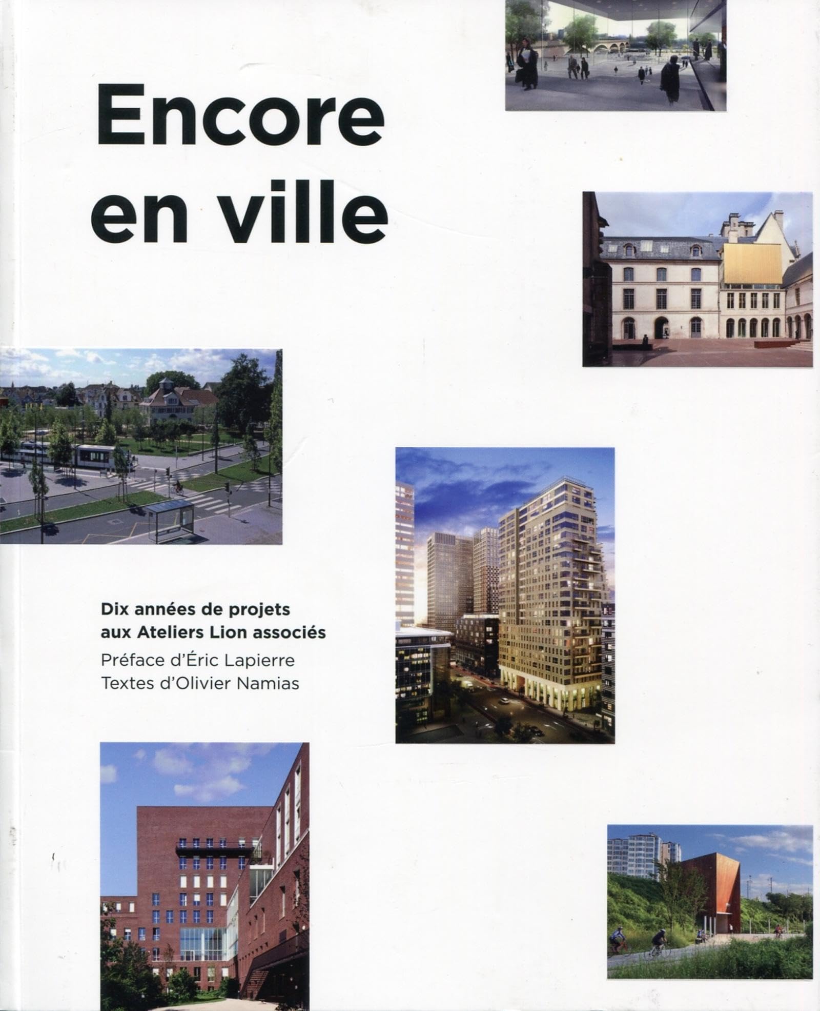 Encore en ville: Dix années de projets aux Ateliers Lion associés. Film, Art & Culture