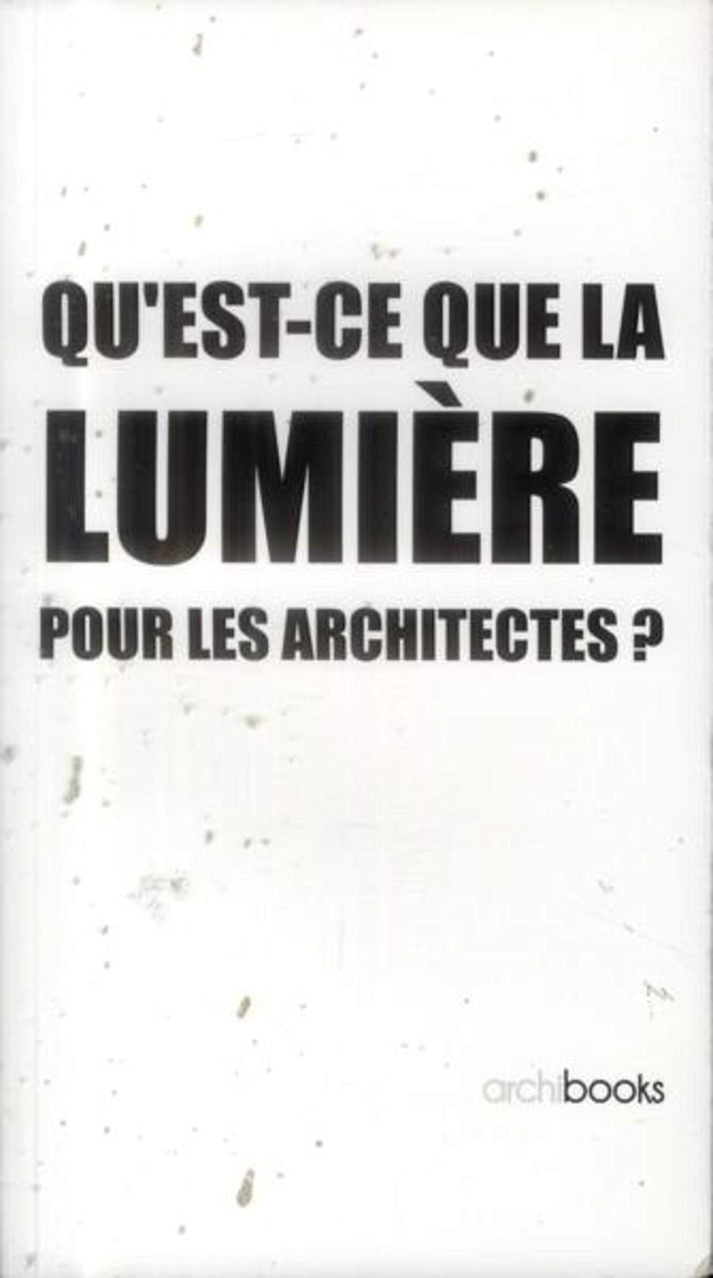 Qu'est-ce que la lumière pour les architectes ? Film, Art & Culture