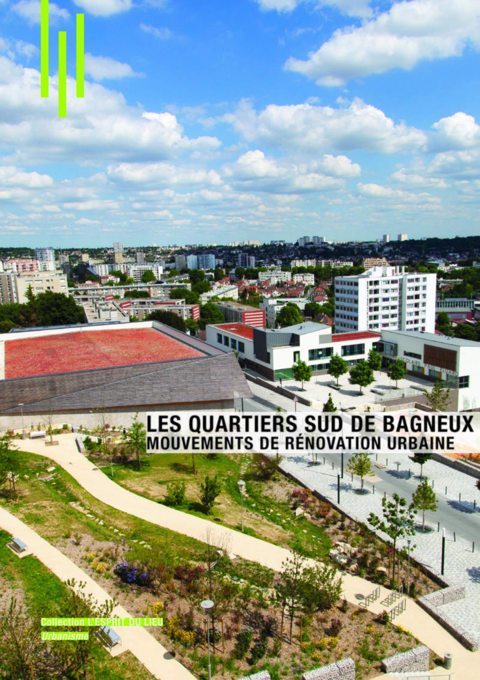 Les quartiers sud de Bagneux : Mouvements de rénovation urbaine book