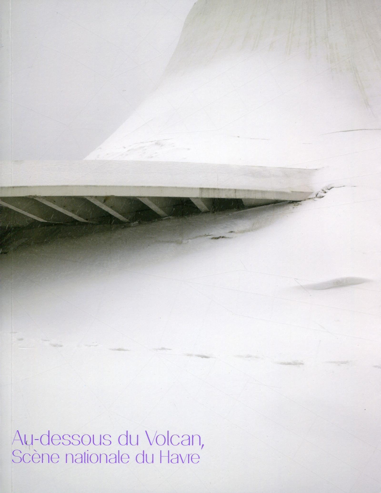 Au-dessous du Volcan, scène nationale du Havre book