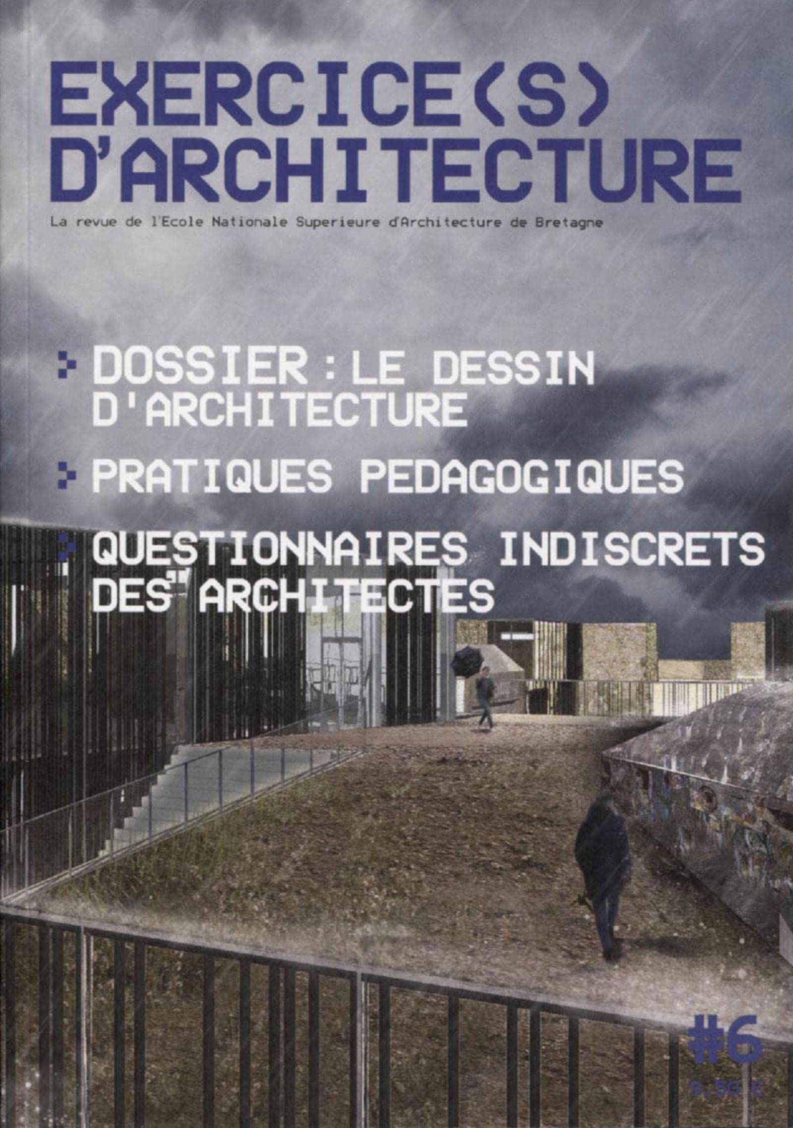 Exercice(s) d'architecture - N°6: Dossier : le dessin d'architecture. Pratiques pédagogiques. Questionnaires indiscrets des architectes book