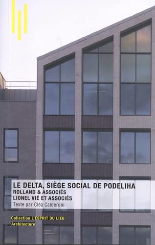 Le Delta, siège social de Podeliha : Rolland & associés, Lionel Vié et associés book