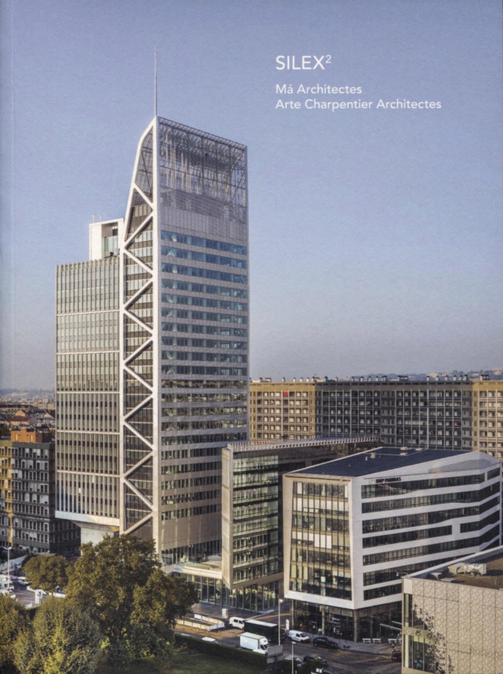 SILEX²: Má architectes Arte Charpentier Architectes book