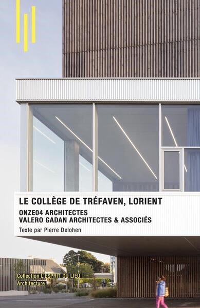 Le collège de Tréfaven, Lorient : Onze04 architectes, Valero Gadan architectes & associés book