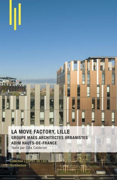 La Move Factory, Lille : groupe Maes architectes urbanistes : Adim Haut-de-France book