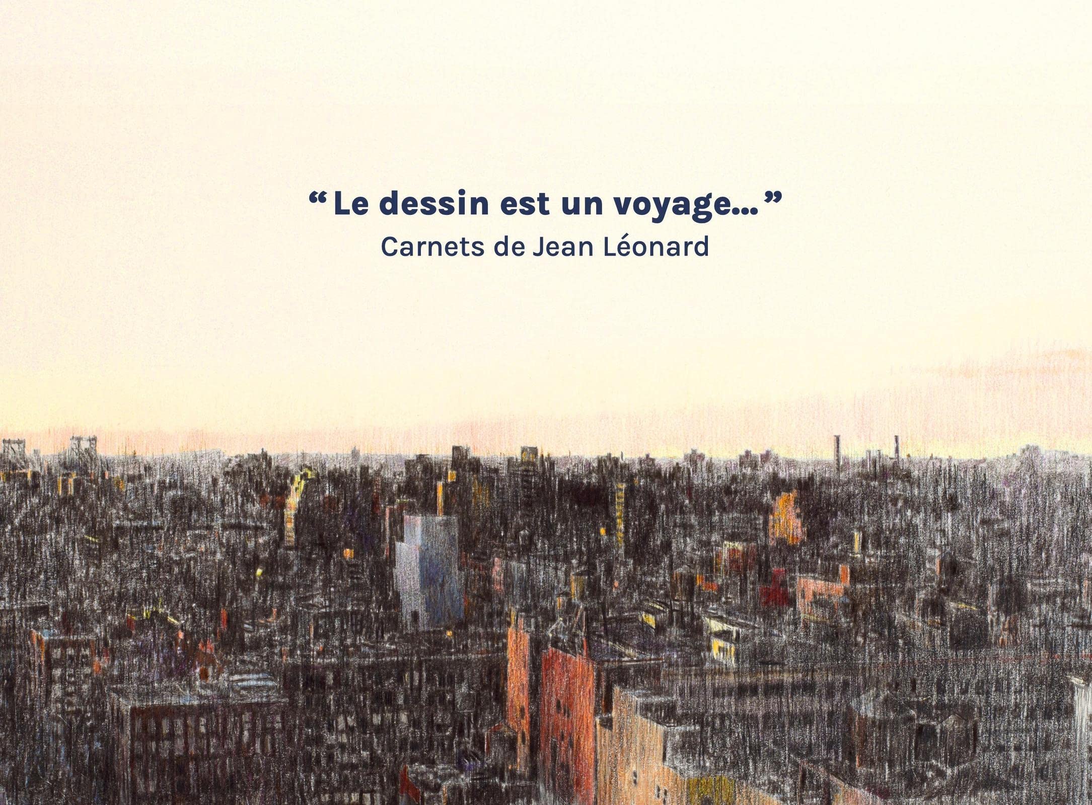 Carnets de dessins de Jean Léonard, architecte: Carnets de Jean Léonard Architecture