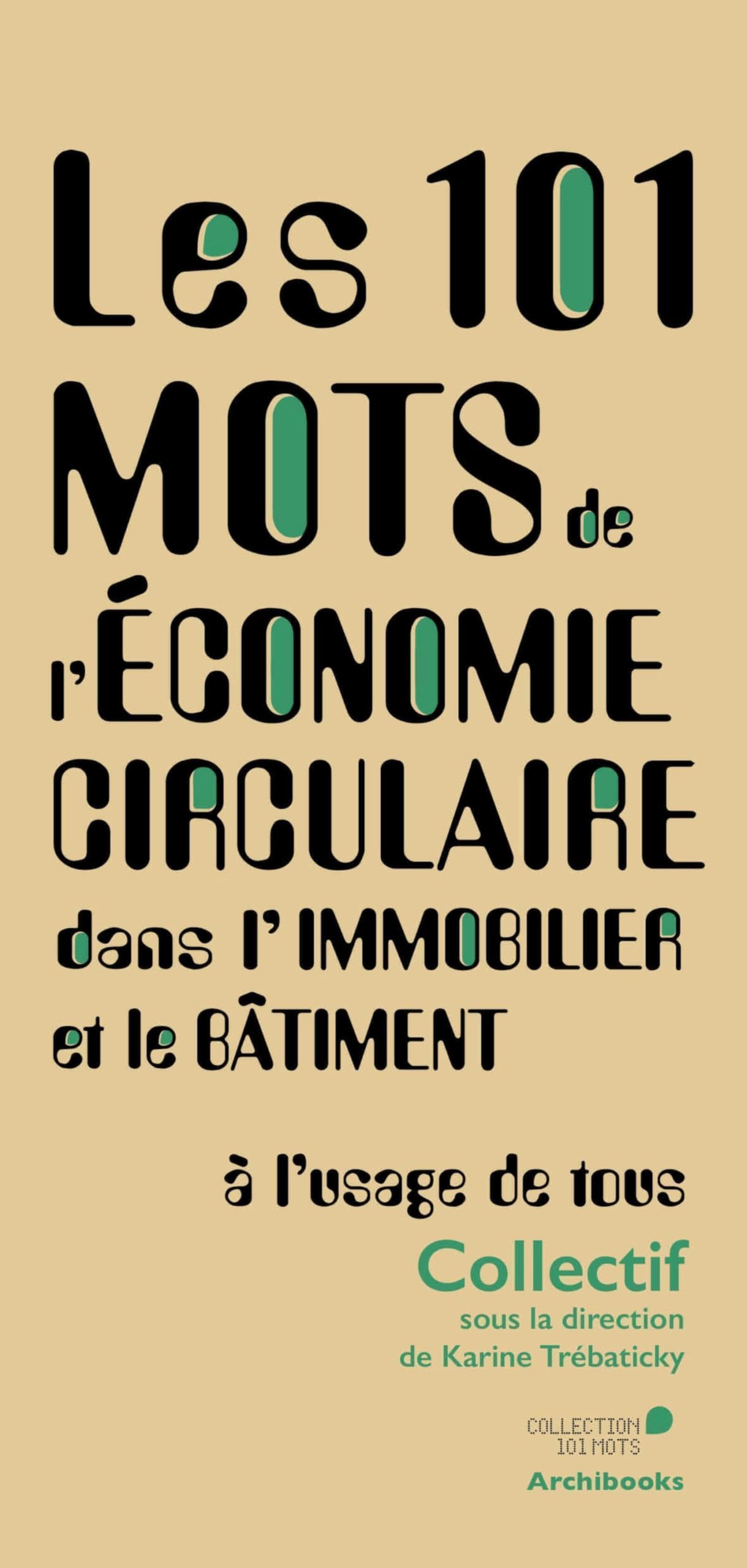 Les 101 mots de l'économie circulaire dans l'immobilier et le bâtiment Architecture