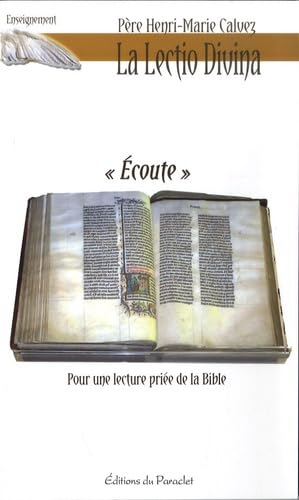 La lectio divina "Ecoute": Pour une lecture priée de la Bible book