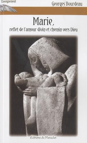 Marie : reflet de l'amour divin et chemin vers Dieu book