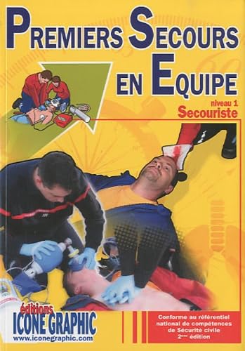 LIVRE PREMIERS SECOURS EN EQUIPE NIVEAU 1: Niveau 1, Secouriste Books
