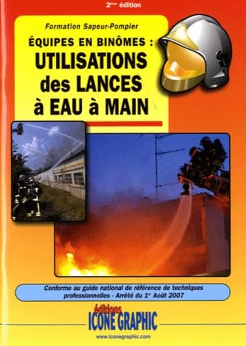 Livre Formation Sapeur-Pompier - Etablissement des lances - Equipes en binôme book