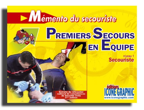 MEMENTO PARTICIPANT PREMIERS SECOURS EN EQUIPE NIVEAU 1 : SECOURISTE Books