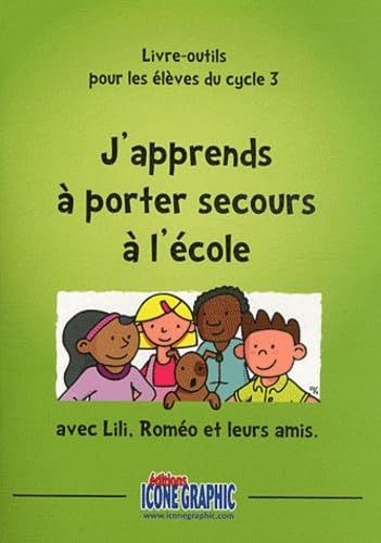 J'apprends à porter secours à l'école: Livre-outils pour les élèves du cycle 3 book