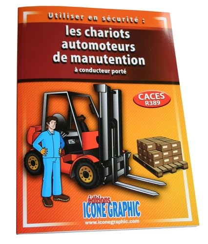 Livre Utiliser en sécurité les chariots automoteurs de manutention à conducteur porté - CACES R389 Business, Finance & Career