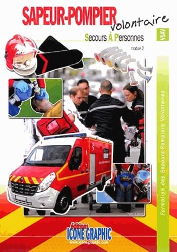 Formation des sapeurs-pompiers volontaires: Secours à personnes, module 2 book