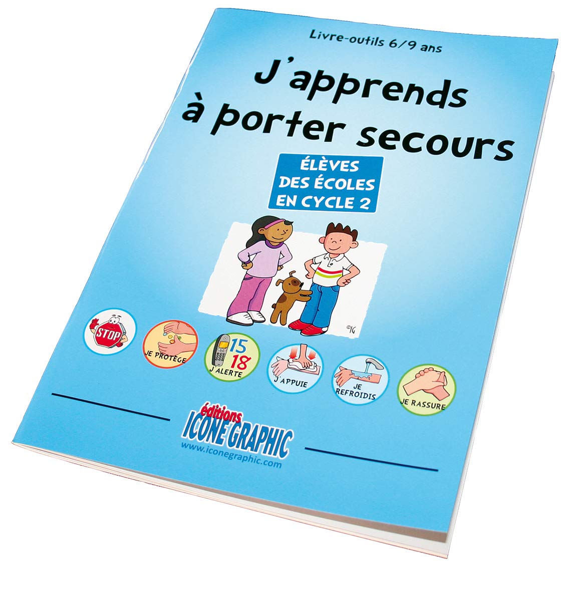 LIVRE-OUTIL J'APPRENDS A PORTER SECOURS A L'ECOLE (CYCLE 2): 6/9 ans ou Cycle 2 Non-fiction