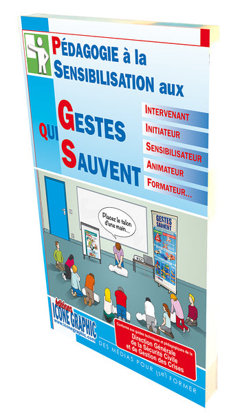 Pédagogie à la sensibilisation aux gestes qui sauvent : intervenant, initiateur, sensibilisateur, animateur, formateur... book