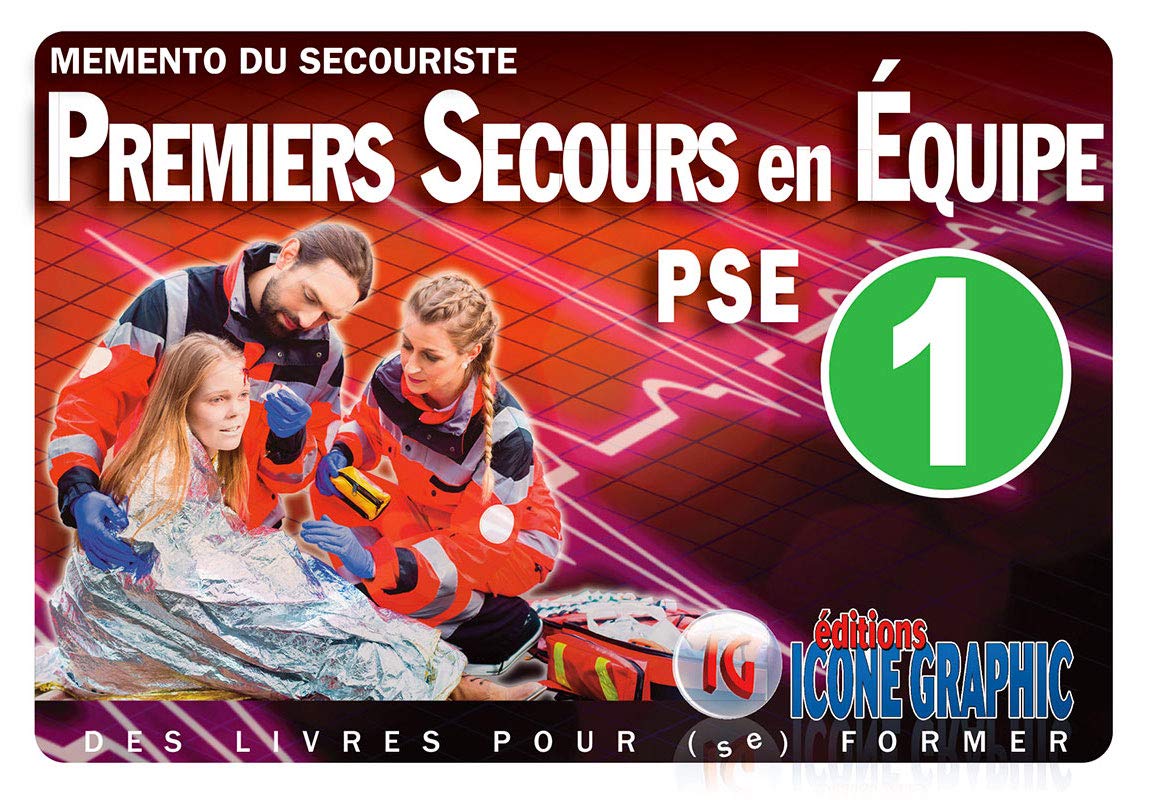 Mémento du secouriste "Premiers Secours en Equipe de niveau 1 - PSE1" Books